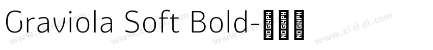 Graviola Soft Bold字体转换 Graviola Soft Bold字体转换